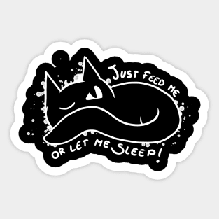 Feed me or let me sleep Sticker